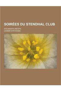 Soirees Du Stendhal Club; Documents Inedits