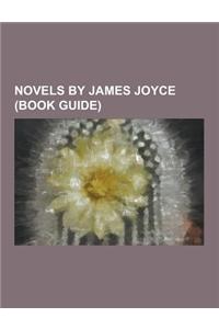 Novels by James Joyce (Book Guide): Ulysses (Novel), Finnegans Wake, Glasnevin Cemetery, Oliver St. John Gogarty, United States V. One Book Called Uly