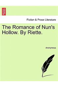 The Romance of Nun's Hollow. by Riette.