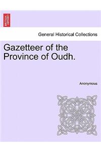 Gazetteer of the Province of Oudh.