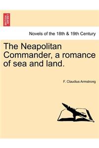 Neapolitan Commander, a Romance of Sea and Land.