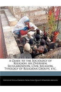 A Guide to the Sociology of Religion