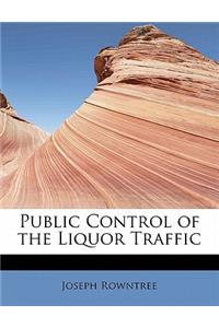 Public Control of the Liquor Traffic
