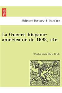 La Guerre Hispano-AME Ricaine de 1898, Etc.