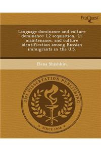 Language Dominance and Culture Dominance: L2 Acquisition