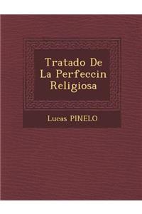 Tratado De La Perfecci�n Religiosa