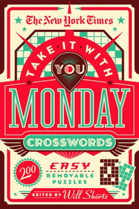 New York Times Take It with You Monday Crosswords