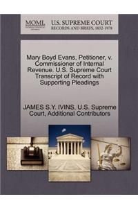 Mary Boyd Evans, Petitioner, V. Commissioner of Internal Revenue. U.S. Supreme Court Transcript of Record with Supporting Pleadings