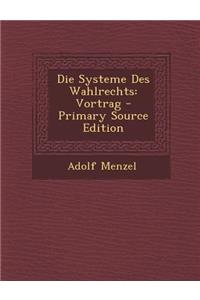 Die Systeme Des Wahlrechts: Vortrag