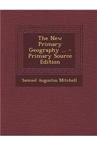 The New Primary Geography ...