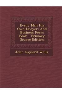 Every Man His Own Lawyer