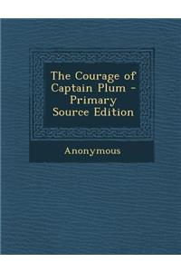 The Courage of Captain Plum