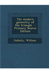 Modern Geometry of the Triangle