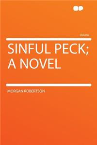 Sinful Peck; A Novel