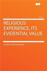 Religious Experience, Its Evidential Value