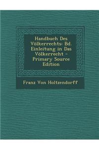 Handbuch Des Volkerrechts: Bd. Einleitung in Das Volkerrecht