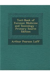 Text-Book of Forensic Medicine and Toxicology - Primary Source Edition