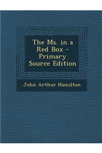 The Ms. in a Red Box - Primary Source Edition