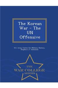 Korean War - The Un Offensive - War College Series