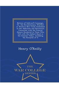 Notices of Sullivan's Campaign, Or, the Revolutionary Warfare in Western New-York: Embodied in the Addresses and Documents Connected with the Funeral Honors Rendered to Those Who Fell with the Gallant Boyd in the Genesee Valley, Including the Remar