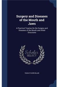 Surgery and Diseases of the Mouth and Jaws