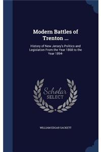 Modern Battles of Trenton ...