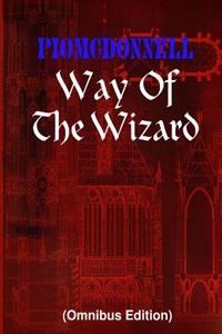 Way of the Wizard (Omnibus Edition)