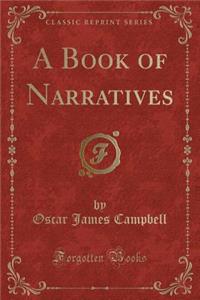 A Book of Narratives (Classic Reprint)