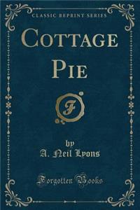 Cottage Pie (Classic Reprint)