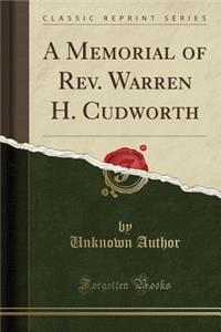 A Memorial of REV. Warren H. Cudworth (Classic Reprint)