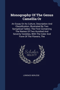 Monography Of The Genus Camellia Or