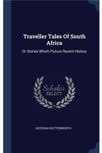 Traveller Tales Of South Africa