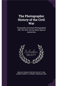 The Photographic History of the Civil War