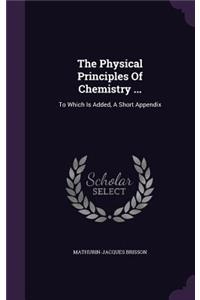 Physical Principles Of Chemistry ...