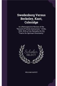 Swedenborg Versus Berkeley, Kant, Coleridge