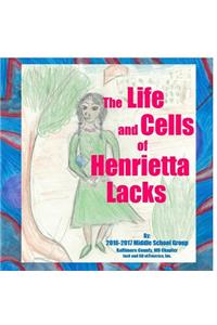 The Life and Cells of Henrietta Lacks