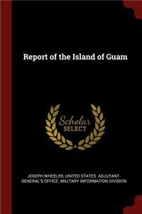 Report of the Island of Guam