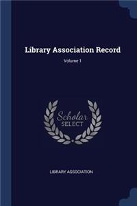 Library Association Record; Volume 1