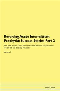 Reversing Acute Intermittent Porphyria:
