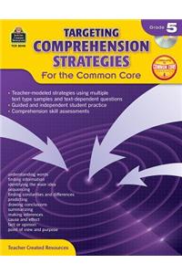 Targeting Comprehension Strategies for the Common Core Grd 5