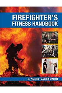 Firefighter's Fitness Handbook