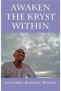 Awaken the Kryst Within