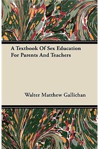 Textbook Of Sex Education For Parents And Teachers