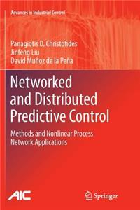 Networked and Distributed Predictive Control