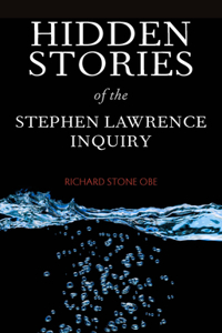 Hidden Stories of the Stephen Lawrence Inquiry