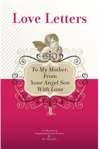 To My Mother, From Your Angel Son With Love