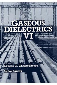 Gaseous Dielectrics VI