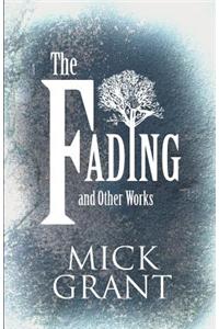 Fading and Other Works