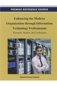 Enhancing the Modern Organization through Information Technology Professionals