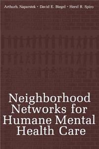 Neighborhood Networks for Humane Mental Health Care